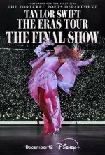 Watch Taylor Swift: The Eras Tour - The Final Show FMoviesFree