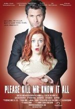 Watch Please Kill Mr. Know It All FMoviesFree