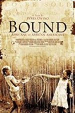 Watch Bound: Africans versus African Americans FMoviesFree