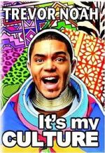 Watch Trevor Noah: It\'s My Culture FMoviesFree