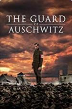 Watch The Guard of Auschwitz FMoviesFree