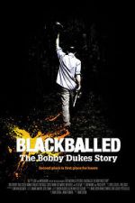 Watch Blackballed: The Bobby Dukes Story FMoviesFree