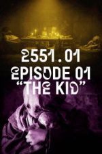 Watch 2551.01 - The Kid FMoviesFree