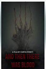 Watch And Then There Was Blood FMoviesFree