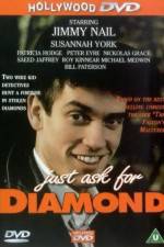 Watch Just Ask for Diamond FMoviesFree