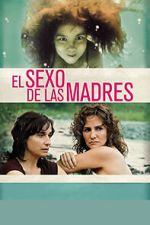 Watch El sexo de las madres FMoviesFree