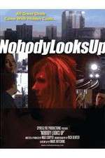 Watch Nobody Looks Up FMoviesFree