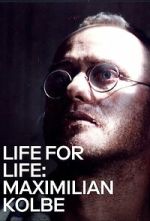 Watch Life for Life: Maximilian Kolbe FMoviesFree