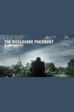 Watch The Disclosure President FMoviesFree