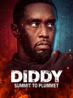 Watch Diddy: Summit to Plummet FMoviesFree