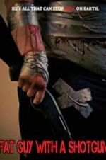 Watch Fat Guy with a Shotgun: Hillbilly Prophecy FMoviesFree