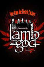 Watch Lamb of God Live from the Electric Factory FMoviesFree