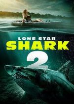 Watch Lone Star Shark 2 FMoviesFree