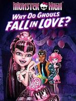 Watch Monster High: Why Do Ghouls Fall in Love? FMoviesFree