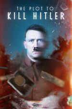 Watch The Plot to Kill Hitler FMoviesFree