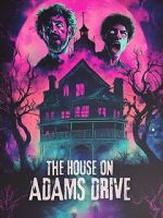 Watch The House on Adams Drive FMoviesFree