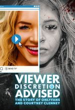 Watch Viewer Discretion Advised: The Story of OnlyFans and Courtney Clenney FMoviesFree