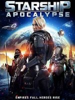 Watch Starship: Apocalypse FMoviesFree