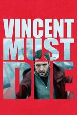 Watch Vincent Must Die FMoviesFree