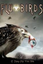 Watch Flu Bird Horror FMoviesFree