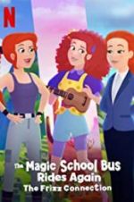 Watch The Magic School Bus Rides Again: The Frizz Connection FMoviesFree