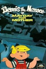 Watch Dennis the Menace in Mayday for Mother FMoviesFree