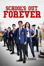 Watch School\'s Out Forever FMoviesFree