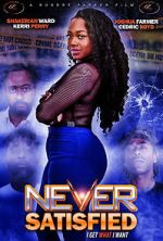 Watch Never Satisfied FMoviesFree