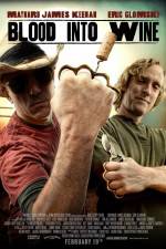 Watch Blood Into Wine FMoviesFree