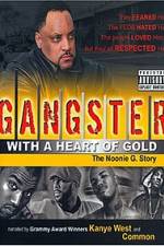 Watch Gangster with a Heart of Gold The Noonie G Story FMoviesFree