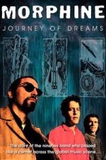 Watch Morphine: Journey of Dreams FMoviesFree