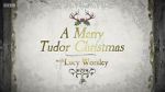 Watch A Merry Tudor Christmas with Lucy Worsley FMoviesFree
