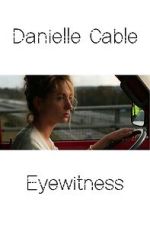 Watch Danielle Cable: Eyewitness FMoviesFree