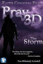 Watch Pray 3D: The Storm FMoviesFree