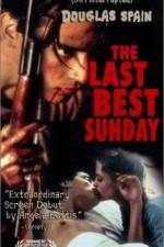 Watch The Last Best Sunday FMoviesFree