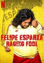 Watch Felipe Esparza: Raging Fool FMoviesFree