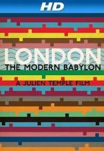 Watch London: The Modern Babylon FMoviesFree