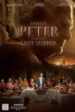 Watch Apostle Peter and the Last Supper FMoviesFree
