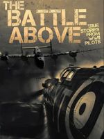 Watch The Battle Above: True Stories From WWII Pilots FMoviesFree