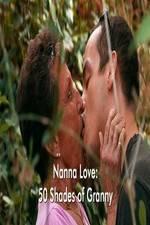 Watch Nanna Love: 50 Shades of Granny FMoviesFree