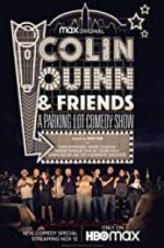 Watch Colin Quinn & Friends: A Parking Lot Comedy Show FMoviesFree