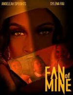 Watch Fan of Mine FMoviesFree
