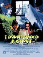 Watch I Downloaded a Ghost FMoviesFree