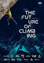Watch The Future of Climbing FMoviesFree