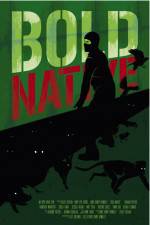 Watch Bold Native FMoviesFree