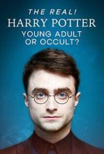 Watch The Real! Harry Potter - Young Adult or Occult? FMoviesFree