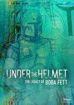 Watch Under the Helmet: The Legacy of Boba Fett (TV Special 2021) FMoviesFree