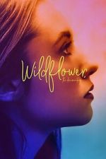 Watch Wildflower: The Documentary FMoviesFree