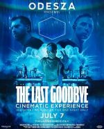 Watch Odesza: The Last Goodbye Cinematic Experience FMoviesFree