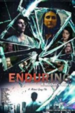 Watch Enduring: A Mother\'s Story FMoviesFree